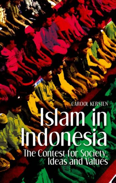 Cover for Carool Kersten · Islam in Indonesia The Contest for Society, Ideas and Values (Bok) (2016)