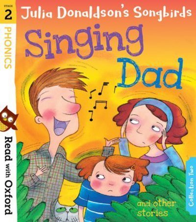Cover for Julia Donaldson · Read with Oxford: Stage 2: Julia Donaldson's Songbirds: Singing Dad and Other Stories - Read with Oxford (Paperback Bog) (2018)