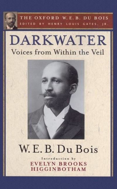 Cover for W. E. B. Du Bois · Darkwater (The Oxford W. E. B. Du Bois): Voices from Within the Veil (Paperback Bog) (2016)