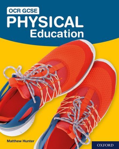 Cover for Matthew Hunter · OCR GCSE Physical Education: OCR GCSE Physical Education Student Book - OCR GCSE Physical Education (Paperback Book) (2018)