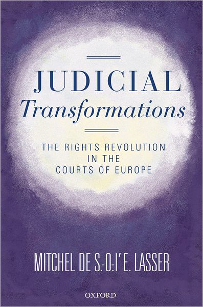 Cover for Lasser, Mitchel de S.-O.-l'E. (Jack G. Clarke Professor of Law, Cornell Law School) · Judicial Transformations: The Rights Revolution in the Courts of Europe (Hardcover Book) (2009)