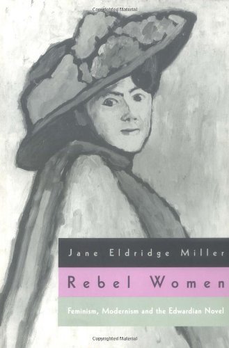 Cover for Jane Eldridge Miller · Rebel Women: Feminism, Modernism and the Edwardian Novel (Paperback Book) (1997)