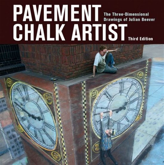 Pavement Chalk Artist: The Three-Dimensional Drawings of Julian Beever - Julian Beever - Bøker - Firefly Books Ltd - 9780228100775 - 24. september 2018