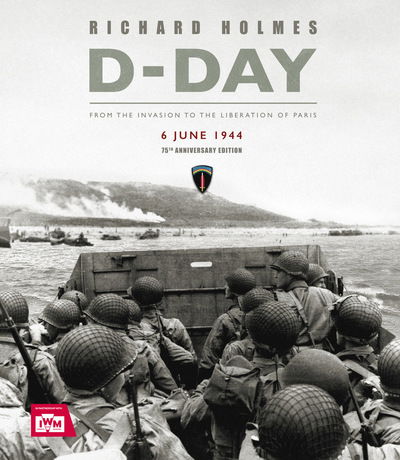 Cover for Imperial War Museum · D-Day Remembered: From the Invasion to the Liberation of Paris (Hardcover Book) (2019)