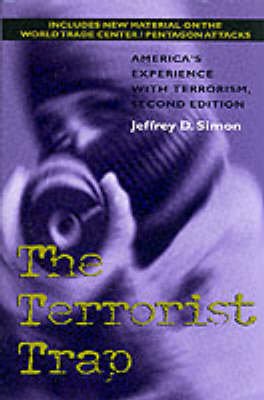 The Terrorist Trap, Second Edition: America's Experience with Terrorism - Jeffrey D. Simon - Livros - Indiana University Press - 9780253214775 - 7 de dezembro de 2001