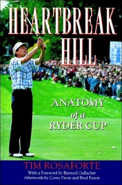 Cover for Tim Rosaforte · Heartbreak Hill: Anatomy of a Ryder Cup (Paperback Book) (1996)