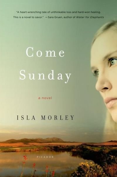 Cover for Isla Morley · Come Sunday: a Novel (Paperback Bog) (2010)