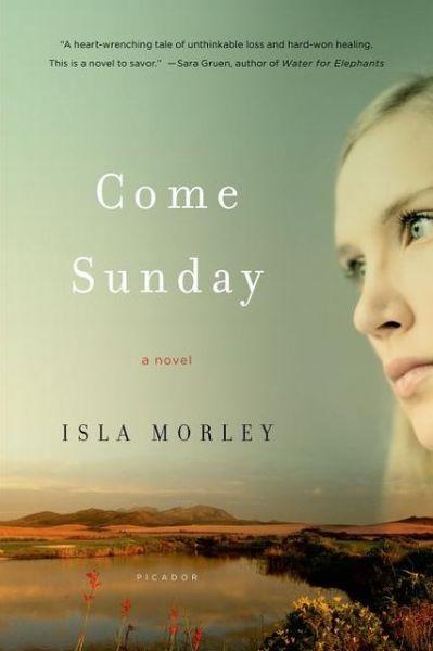 Cover for Isla Morley · Come Sunday: a Novel (Paperback Book) (2010)