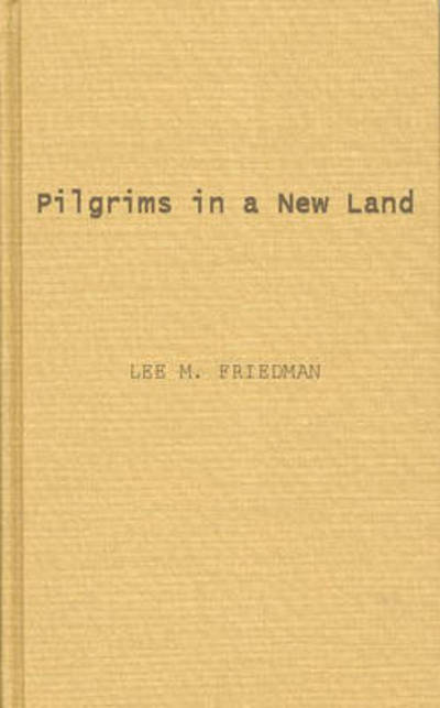 Cover for Lee Max Friedman · Pilgrims in a New Land. (Hardcover Book) [New edition] (1979)
