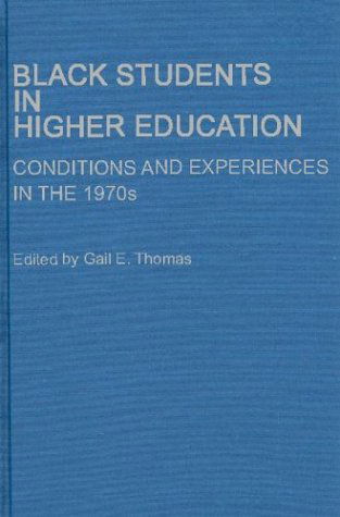 Cover for Gail E. Thomas · Black Students in Higher Education: Conditions and Experiences in the 1970s (Hardcover Book) [Reprint edition] (1981)