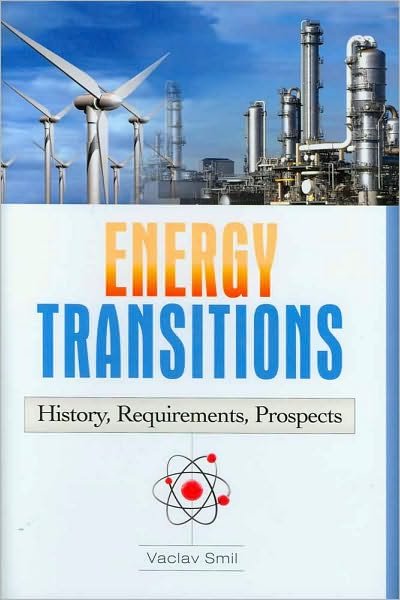 Cover for Vaclav Smil · Energy Transitions: History, Requirements, Prospects (Hardcover Book) (2010)