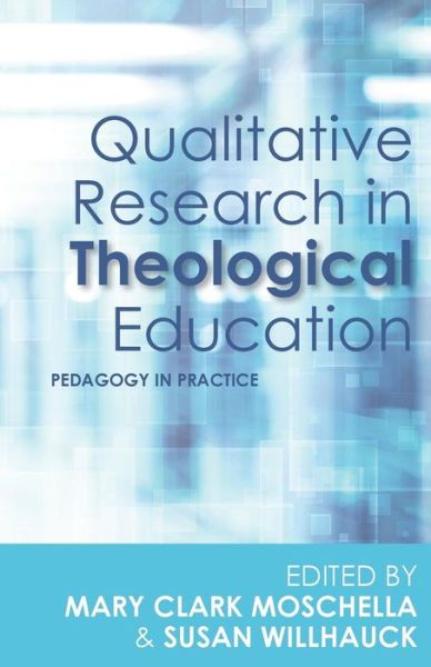 Cover for Mary Moschella · Qualitative Research in Theological Education: Pedagogy in Practice (Paperback Book) (2018)