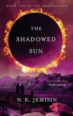 The Shadowed Sun: Dreamblood: Book 2 - Dreamblood - N. K. Jemisin - Bøker - Little, Brown Book Group - 9780356500775 - 7. juni 2012