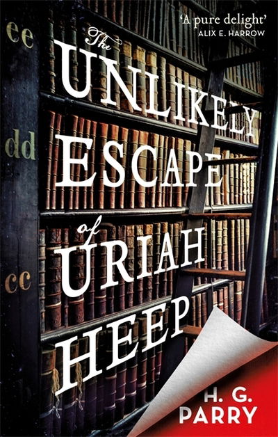 H. G. Parry · The Unlikely Escape of Uriah Heep (Taschenbuch) (2020)