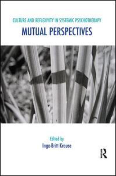 Cover for Inga-Britt Krause · Culture and Reflexivity in Systemic Psychotherapy: Mutual Perspectives - The Systemic Thinking and Practice Series (Hardcover Book) (2019)