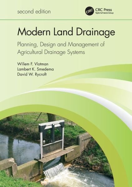 Cover for Vlotman, Willem (Consultant, SKM, Tatura, Australia) · Modern Land Drainage: Planning, Design and Management of Agricultural Drainage Systems (Paperback Bog) (2020)