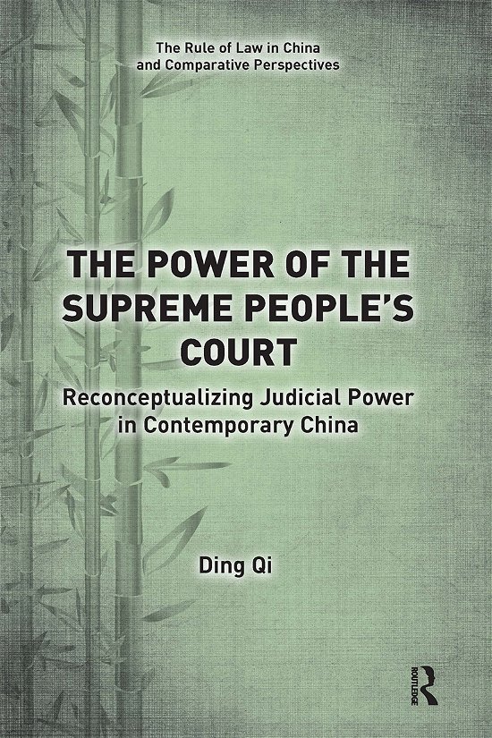 Cover for Ding Qi · The Power of the Supreme People's Court: Reconceptualizing Judicial Power in Contemporary China - The Rule of Law in China and Comparative Perspectives (Paperback Book) (2021)