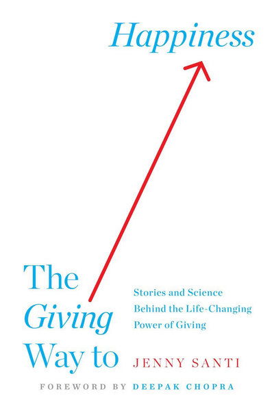 Cover for Santi, Jenny (Jenny Santi) · The Giving Way to Happiness: Stories and Science Behind the Life-Changing Power of Giving (Paperback Book) [UK Ed. edition] (2015)