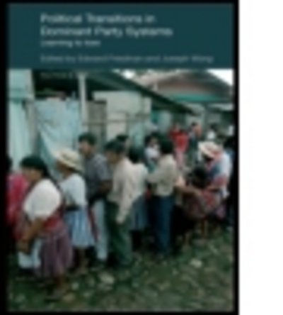 Cover for Joseph Wong · Political Transitions in Dominant Party Systems: Learning to Lose - Politics in Asia (Taschenbuch) (2009)