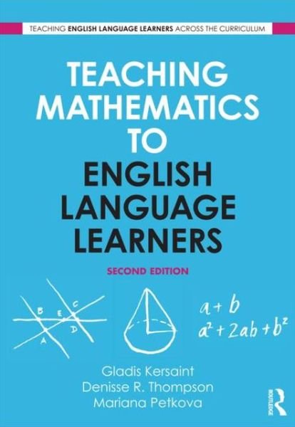 Cover for Gladis Kersaint · Teaching Mathematics to English Language Learners - Teaching English Language Learners across the Curriculum (Pocketbok) (2012)