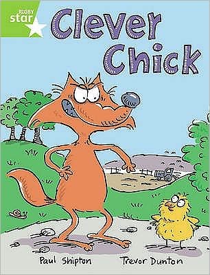 Rigby Star Guided 1 Green Level: Clever Chick Pupil Book (single) - RIGBY STAR - Paul Shipton - Kirjat - Pearson Education Limited - 9780433027775 - lauantai 22. huhtikuuta 2000