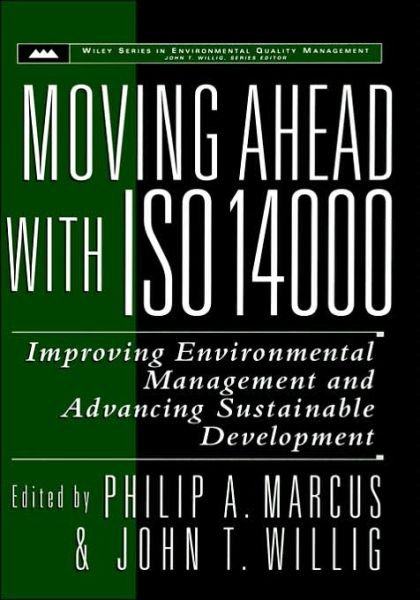 Cover for PA Marcus · Moving Ahead with ISO 14000: Improving Environmental Management and Advancing Sustainable Development - Wiley Series in Environmental Quality Management (Hardcover Book) (1997)