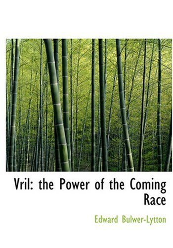 Vril: the Power of the Coming Race - Edward Bulwer-lytton - Boeken - BiblioLife - 9780554302775 - 18 augustus 2008