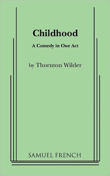 Cover for Thornton Wilder · Childhood (Paperback Book) (2011)