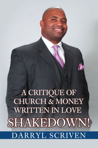 Cover for Darryl Scriven · Shakedown!: a Critique of Church &amp; Money Written in Love (Paperback Book) (2008)