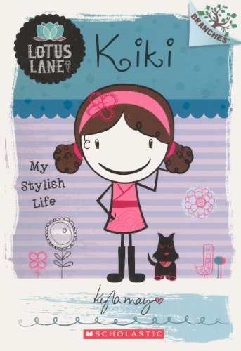 Cover for Kyla May · Kiki: My Stylish Life (Turtleback School &amp; Library Binding Edition) (Lotus Lane) (Hardcover Book) [Turtleback School &amp; Library Binding, Reprint edition] (2013)