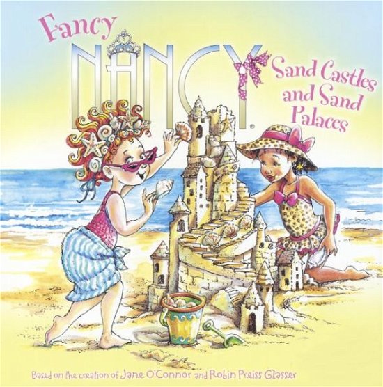 Cover for Jane O'connor · Sand Castles and Sand Palaces (Turtleback School &amp; Library Binding Edition) (Fancy Nancy) (Inbunden Bok) [Turtleback School &amp; Library Binding edition] (2014)