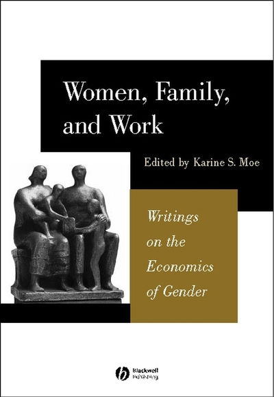 Cover for KS Moe · Women, Family, and Work: Writings on the Economics of Gender (Paperback Bog) (2002)