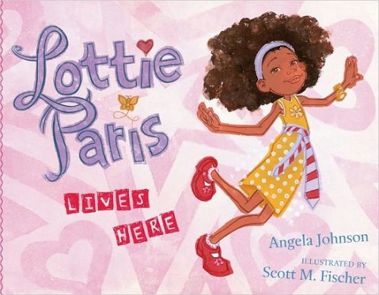 Cover for Angela Johnson · Lottie Paris Lives Here (Hardcover Book) (2011)