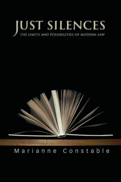 Cover for Marianne Constable · Just Silences: The Limits and Possibilities of Modern Law (Paperback Book) (2007)