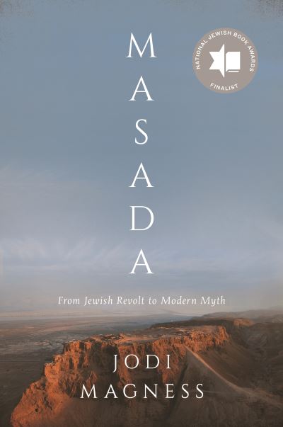 Cover for Jodi Magness · Masada: From Jewish Revolt to Modern Myth (Paperback Book) (2021)