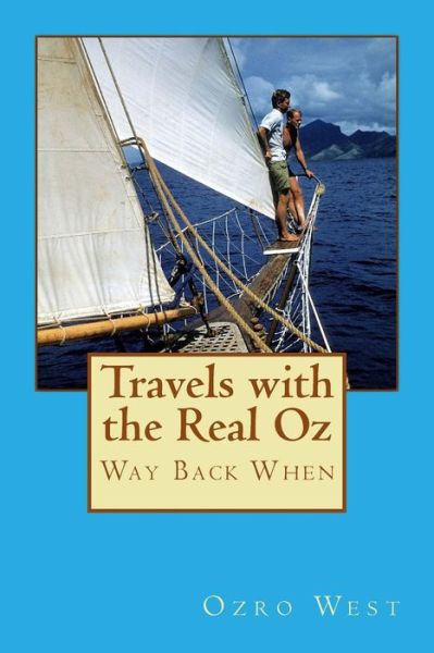 Cover for Ozro E. West · Travels with the Real Oz: Way Back when (Paperback Book) (2014)