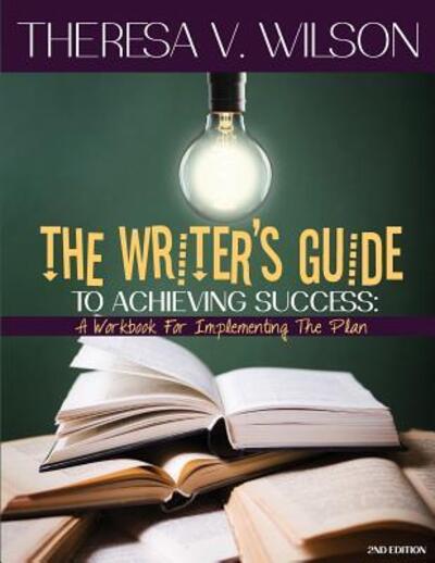 Cover for Theresa V Wilson · The Writer's Guide to Achieving Success (Paperback Book) (2018)