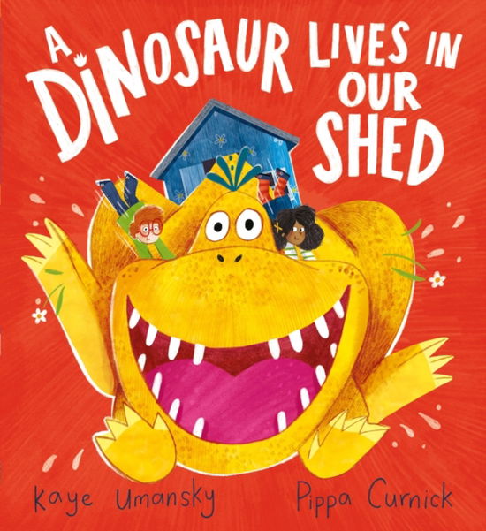 Cover for Kaye Umansky · A Dinosaur Lives in Our Shed (HB) (Hardcover Book) (2025)