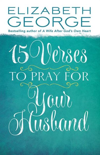 Cover for Elizabeth George · 15 Verses to Pray for Your Husband (Paperback Book) (2015)