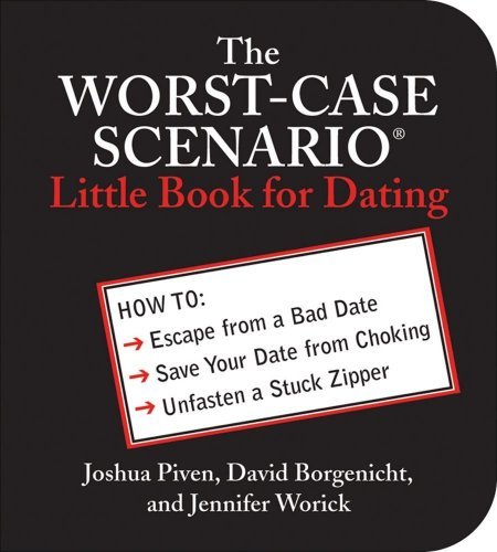 The Worst-case Scenario Little Book for Dating - Joshua Piven - Bøger - Andrews McMeel Publishing - 9780740761775 - 1. september 2006
