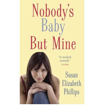 Cover for Susan Elizabeth Phillips · Nobody's Baby But Mine: Number 3 in series - Chicago Stars Series (Paperback Bog) (2007)