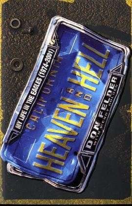 Cover for Don Felder · Heaven And Hell: My Life In The Eagles, 1974-2001 (Paperback Bog) (2009)