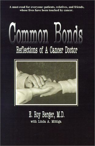 Common Bonds: Reflections of a Cancer Doctor - Linda A. Mittiga - Libros - AuthorHouse - 9780759613775 - 1 de mayo de 2001