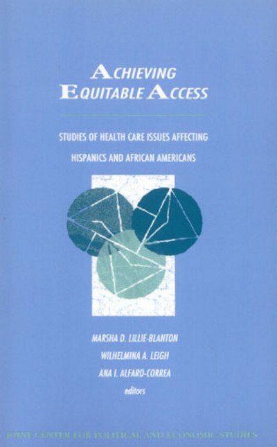 Cover for Marsha Lillie-Blanton · Achieving Equitable Access: Studies of Health Care Issues Affecting Hispanics and African-Americans (Hardcover Book) (1996)