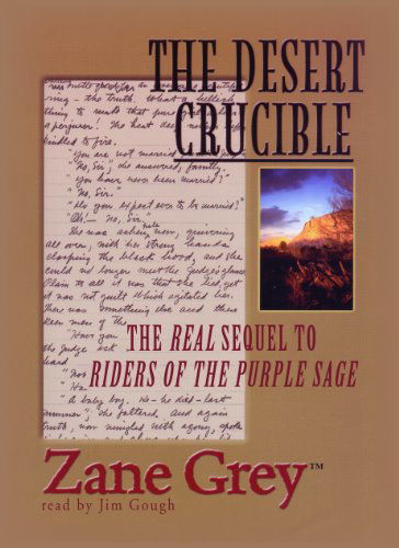 Cover for Zane Grey · The Desert Crucible (Audiobook (CD)) [Unabridged edition] (2003)