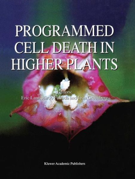 Cover for Programmed Cell Death in Higher Plants (Hardcover Book) [Reprinted from PLANT MOLECULAR BIOLOGY, 44, 2001 edition] (2000)