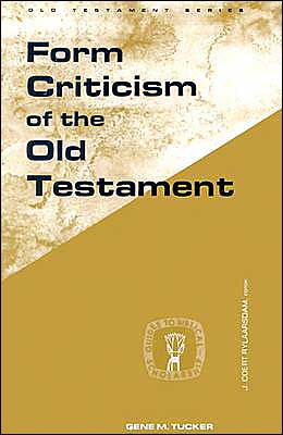 Form Criticism of the Old Testament - Guides to Biblical Scholarship Old Testament - Gene M. Tucker - Books - Augsburg Fortress Publishers - 9780800601775 - September 5, 2000