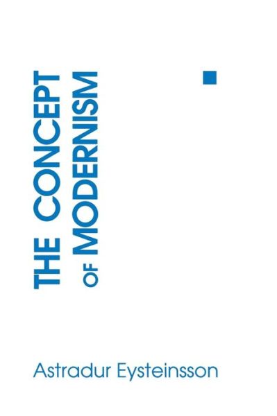 Cover for Astradur Eysteinsson · The Concept of Modernism (Paperback Book) [New edition] (1992)