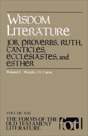 Cover for Roland E. Murphy · Wisdom Literature: Job, Proverbs, Ruth, Canticles, Ecclesiastes, and Esther (Forms of the Old Testament Literature) (Taschenbuch) (1981)