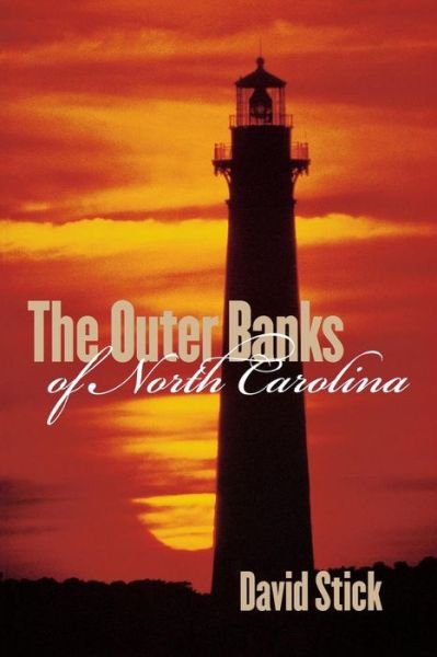 Cover for David Stick · The Outer Banks of North Carolina, 1584-1958 (Paperback Book) [New edition] (1990)